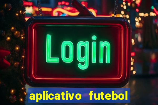 aplicativo futebol da hora 3.7